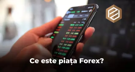 Ce este FOREX pe înțelesul tuturor